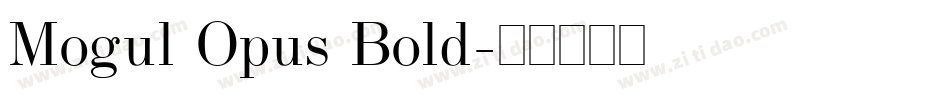 Mogul Opus Bold字体转换